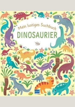 Mein lustiges Suchbuch: Dinosaurier