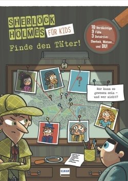 Sherlock Holmes für Kids: Finde den Täter!