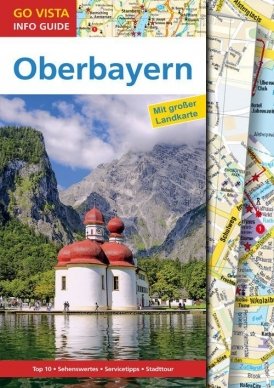 GO VISTA: Reiseführer Oberbayern