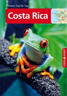 Costa Rica – VISTA POINT Reiseführer Reisen Tag für Tag
