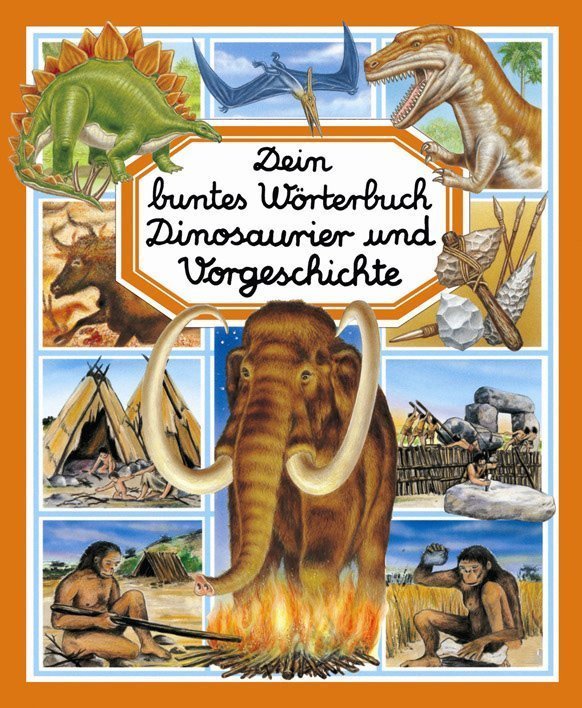 dein-buntes-woerterbuch-dinosaurier-und-vorgeschichte-buch-978-3-8427-0391-9