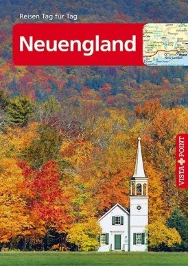 Neuengland – VISTA POINT Reiseführer Reisen Tag für Tag