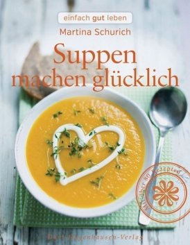 Suppen machen glücklich