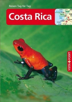 Costa Rica – VISTA POINT Reiseführer Reisen Tag für Tag