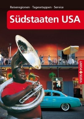Südstaaten USA – VISTA POINT Reiseführer A bis Z