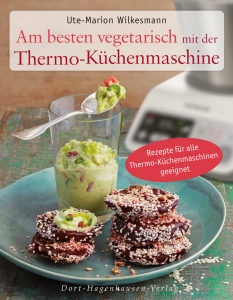 Am besten vegetarisch mit der Thermo-Küchenmaschine Am besten vegetarisch mit der Thermo-Küchenmaschine