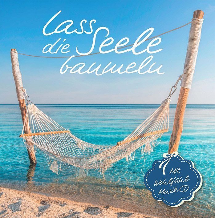 Lass die Seele baumeln - Buch online kaufen - Ullmann Medien Lass die Seele baumeln - Buch online kaufen - Ullmann Medien