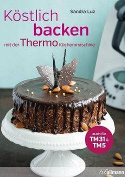 Köstlich backen mit der Thermo-Küchenmaschine