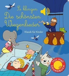 So klingen die schönsten Wiegenlieder