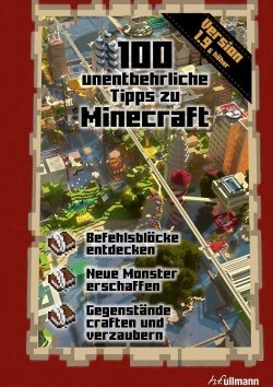 100 unentbehrliche Tipps zu Minecraft