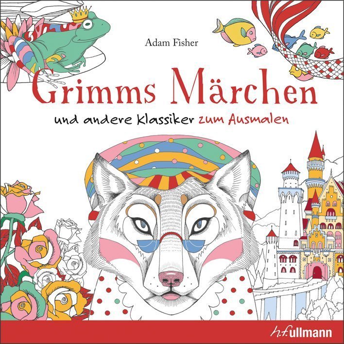 Grimms Märchen - und andere Klassiker zum Ausmalen