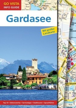 GO VISTA: Reiseführer Gardasee