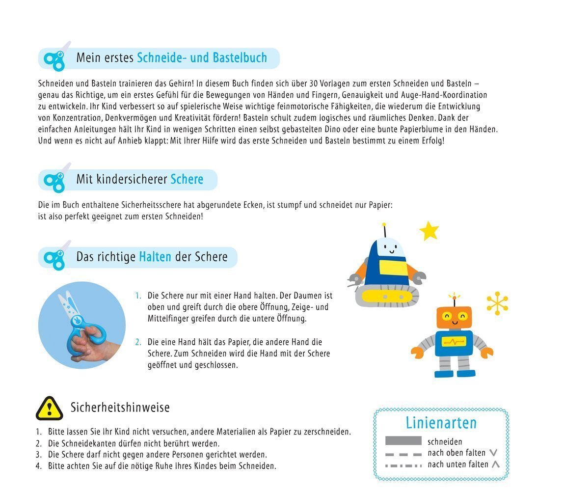 Mein erstes Schneide- und Bastelbuch mit kindgerechten Scheren und Anleitungen für das sichere Schneiden und Basteln von über 30 Vorlagen zur Förderung der Feinmotorik und Kreativität bei Kindern.