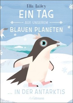 Ein Tag auf unserem blauen Planeten - In der Antarktis