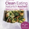 Clean Eating - Natürlich kochen