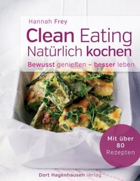 Clean Eating – Natürlich kochen