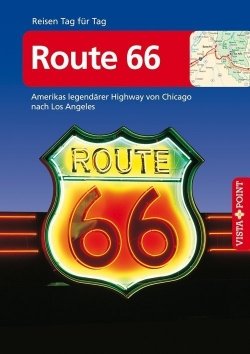 Route 66  – VISTA POINT Reiseführer Reisen Tag für Tag