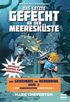 Das letzte Gefecht an der Meeresküste: Das Geheimnis um Herobrine Band 3