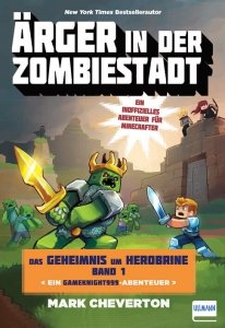 Ärger in der Zombiestadt: Das Geheimnis um Herobrine Band 1