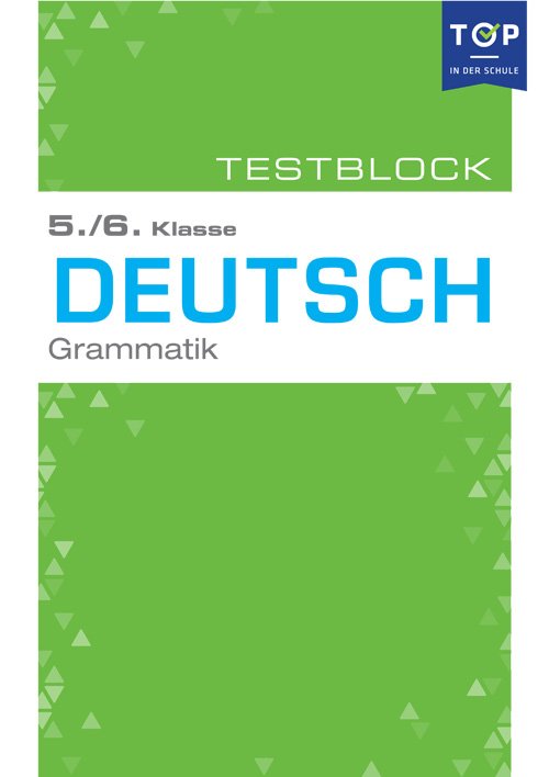 Testblock Deutsch 5./6. Klasse zur Grammatik mit grünem Cover und geometrischen Mustern.