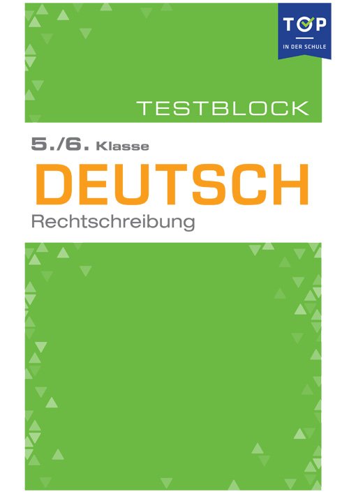 Testblock Deutsch Rechtschreibung für die 5./6. Klasse, grüne Covergestaltung mit geometrischen Mustern.