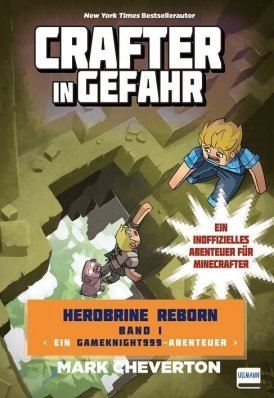 Crafter in Gefahr: Herobrine Reborn Bd. 1