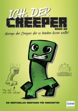 Ich_der_Creeper-buch-978-3-7415-2404-2