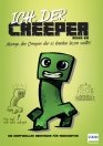 Ich, der Creeper