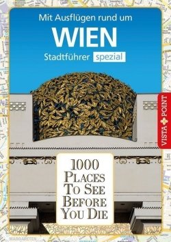 1000 Places To See Before You Die – Stadtführer Wien