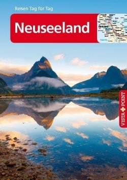 Neuseeland – VISTA POINT Reiseführer Reisen Tag für Tag
