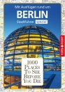 1000 Places To See Before You Die – Stadtführer Berlin