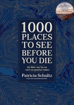 1000 Places To See Before You Die – Der Bildband