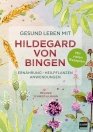 Gesund leben mit Hildegard von Bingen