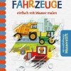 Magic Water Colouring_Fahrzeuge-buch-978-3-7415-2399-1