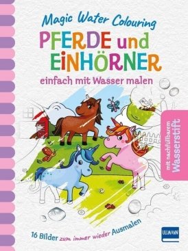 Magic Water Colouring – Pferde und Einhörner