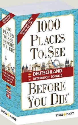 1000 Places To See Before You Die – Deutschland, Österreich, Schweiz