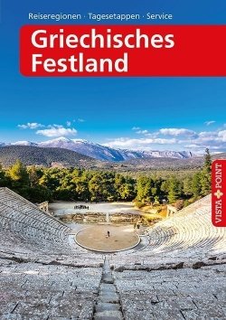 Griechisches Festland – VISTA POINT Reiseführer A bis Z