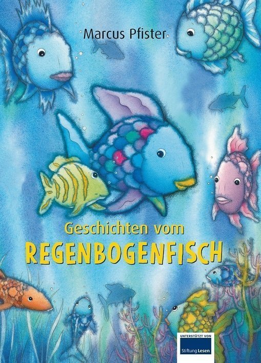 Buchcover "Geschichten vom Regenbogenfisch" von Marcus Pfister mit bunten Fischen und Unterwasserwelt.