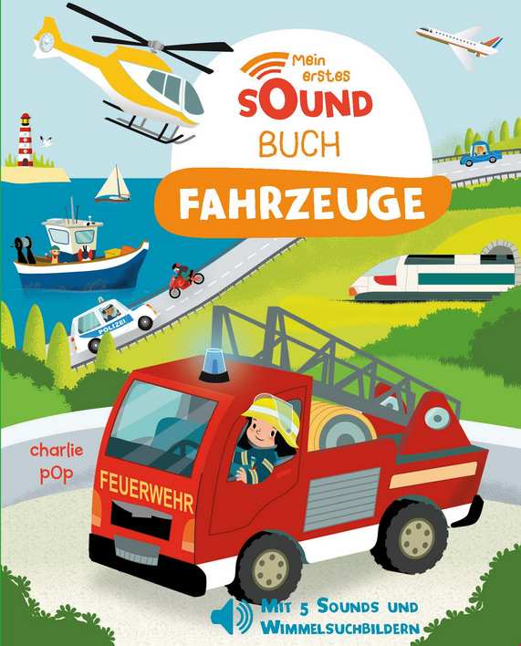 Bilderbuchcover mit dem Titel "Mein erstes Soundbuch Fahrzeuge", das ein Feuerwehrfahrzeug, ein Helikopter, ein Polizeiauto und verschiedene Landschaftselemente zeigt.