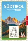 1000 Places To See Before You Die – Regioführer Südtirol