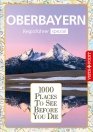 1000 Places To See Before You Die – Regioführer Oberbayern