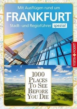 1000 Places To See Before You Die – Stadtführer Frankfurt