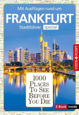 1000 Places To See Before You Die – Stadtführer Frankfurt (E-Book inside)
