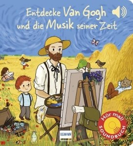 Entdecke Van Gogh und die Musik seiner Zeit
