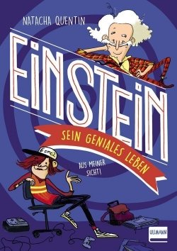 Einstein – sein geniales Leben