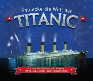 Entdecke die Welt der Titanic: beeindruckende Darstellung des berühmten Schiffs mit historischem Kontext und spannenden Illustrationen.