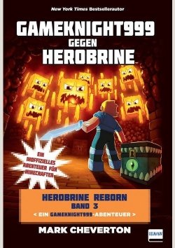 Gameknight gegen Herobrine999 – Herobrine Reborn Bd. 3