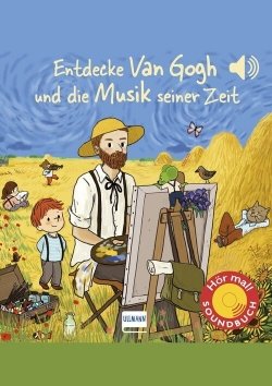 Entdecke Van Gogh und die Musik seiner Zeit
