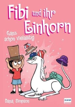 Fibi und ihr Einhorn  (Bd.7) – Ganz schön vielseitig