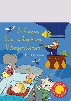 So klingen die schönsten Wiegenlieder